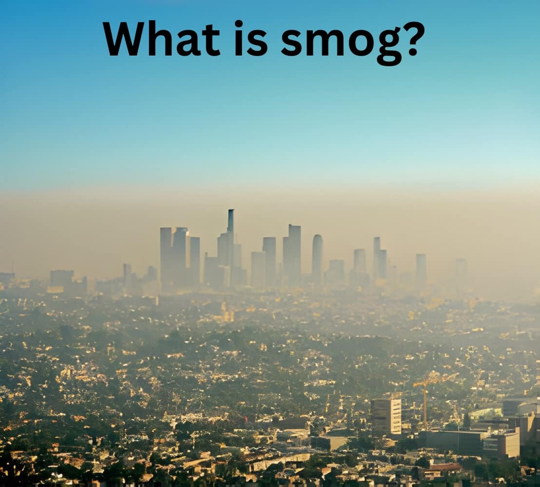 City skyline enveloped in thick smog under a blue sky, with text asking, "What is smog?" suggesting pollution and environmental concerns.